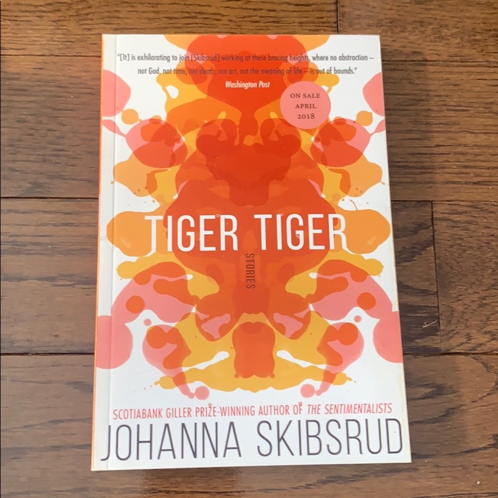6/$30 Tiger Tiger by Johanna Skibsrud book